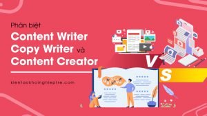 Phan biệt content writer copy writer content creator